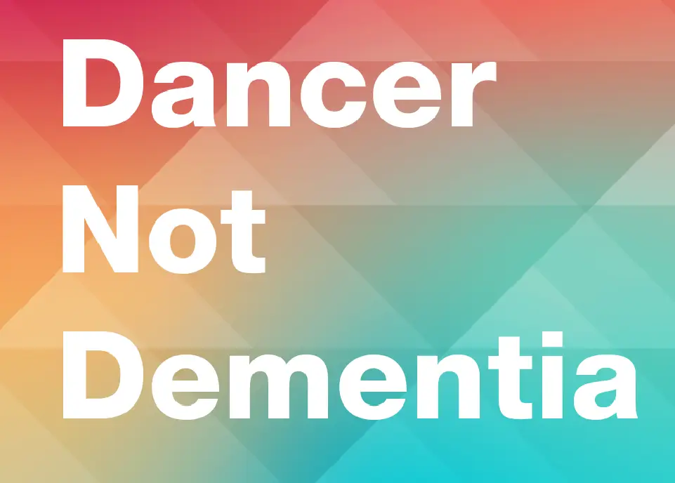 Dancer Not Dementia campaign graphic