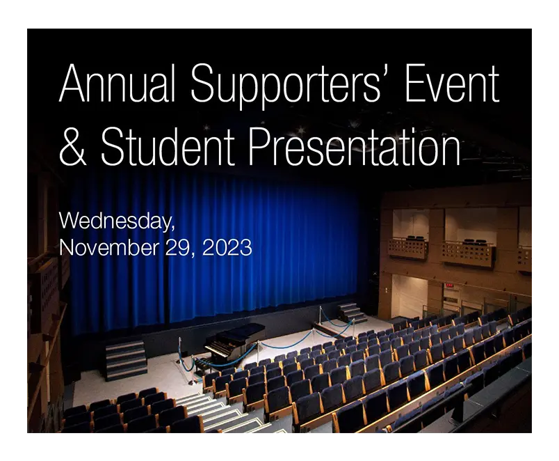 Annual Supporters Event & Student Presentation